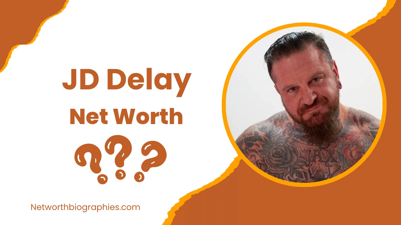 JD Delay Net Worth | Wife, Real Name, Age 2025